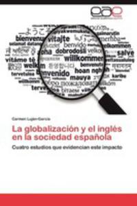 La Globalizacion Y El Ingles En La Sociedad Espanola