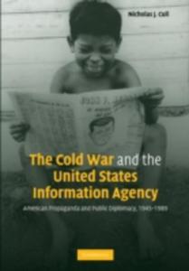 The Cold War And The United States Information Agency - 2849914300