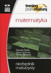 Trening Przed Matur Matematyka Niezbdnik Maturzysty - 2846068166