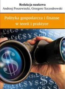 Polityka Gospodarcza I Finanse W Teorii I Praktyce - 2839397974