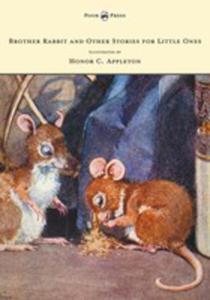 Brother Rabbit And Other Stories For Little Ones - Illustrated By Honor C. Appleton - 2855786030