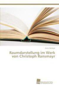 Raumdarstellung Im Werk Von Christoph Ransmayr