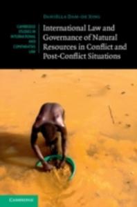 International Law And Governance Of Natural Resources In Conflict And Post - Conflict Situations - 2840145135
