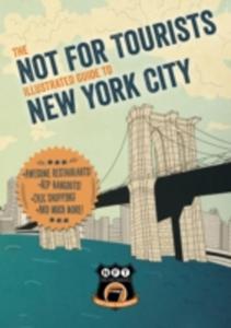 Not For Tourists Illustrated Guide To New York City - 2852831970