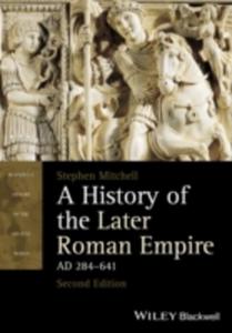 A History Of The Later Roman Empire, Ad 284 641 - 2842819125