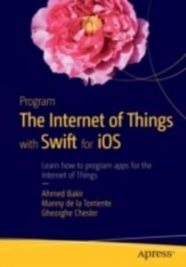 Program The Internet Of Things With Swift For Ios - 2846046180