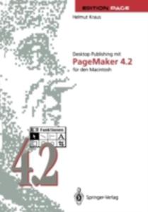 Desktop Publishing Mit Pagemaker 4. 2 Fur Den Macintosh