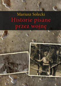 Historie Pisane Przez Wojn - 2840105950