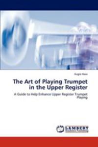 The Art Of Playing Trumpet In The Upper Register - 2857136935
