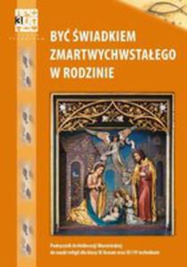 By wiadkiem Zmartwychwstaego W Rodzinie Religia Podrcznik