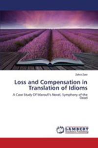 Loss And Compensation In Translation Of Idioms - 2857252534