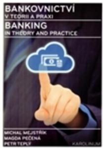 Bankovnictv V Teorii A Praxi / Banking In Theory And Practice - 2856617042