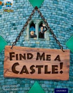 Project X Origins: Brown Book Band, Oxford Level 9: Knights And Castles: Find Me A Castle! - 2847445775