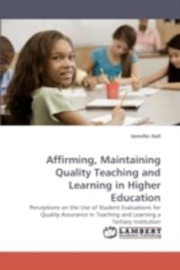 Affirming, Maintaining Quality Teaching And Learning In Higher Education - 2857099789