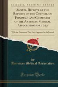 Annual Reprint Of The Reports Of The Council On Pharmacy And Chemistry Of The American Medical Association For 1922 - 2855752959