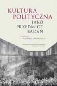 Kultura Polityczna Jako Przedmiot Bada - 2850537087