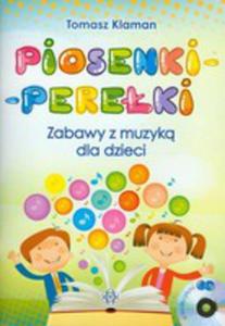 Piosenki-pereki. Zabawy Z Muzyk Dla Dzieci + Cd - 2856576013