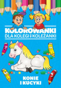 Kolorowanki Dla Kolegi I Koleanki Konie I Kucyki - 2846053014