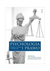 Psychologia I Prawo. Midzy Teori A Praktyk - 2839624107