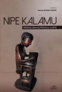 Nipe Kalamu Odsony Dawnej Literatury Suahili Tom 1 - 2840376723