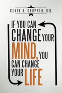 If You Can Change Your Mind, You Can Change Your Life. - 2856368139