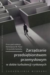 Zarzdzanie Przedsibiorstwem Przemysowym W Dobie Turbulencji Rynkowych - 2856144095