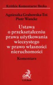 Ustawa O Przeksztaceniu Prawa Uytkowania Wieczystego W Prawo Wasnoci Nieruchomoci Komentarz - 2855096005