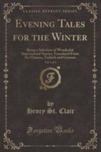 Evening Tales For The Winter, Vol. 1 Of 3 - 2854781493