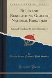 Rules And Regulations, Glacier National Park, 1920 - 2855696074