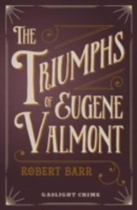 The Triumphs Of Eugene Valmont