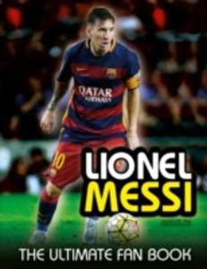 Lionel Messi: The Ultimate Fan Book - 2840235956