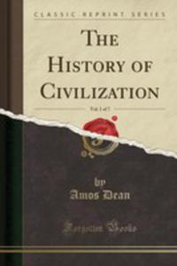 The History Of Civilization, Vol. 1 Of 7 (Classic Reprint) - 2854792689