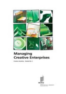 Managing Creative Enterprises - Creative Industries - Booklet No. 3 - 2852939780