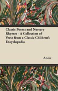 Classic Poems And Nursery Rhymes - A Collection Of Verse From A Classic Children's Encyclopedia - 2855786297