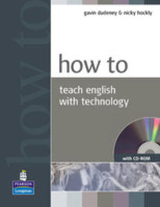 How To Teach English With Technology Plus Cd-rom - Book Plus Cd-rom [Ksika Plus Cd-rom] - 2839265880