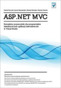 Asp.net Mvc. Kompletny Przewodnik Dla Programistw Interaktywnych Aplikacji Internetowych W Visual S - 2839383501