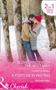 Slow Dance With The Best Man: Slow Dance With The Best Man / A Fortune In Waiting (Wedding Of The Year, Book 1) - 2844460472