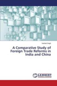 A Comparative Study Of Foreign Trade Reforms In India And China