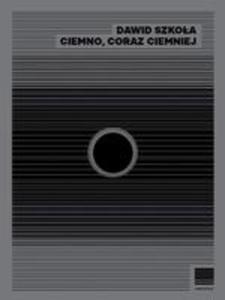 Ciemno Coraz Ciemniej - 2857272928