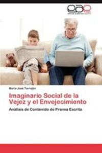 Imaginario Social De La Vejez Y El Envejecimiento - 2857189874