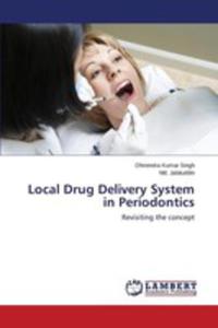 Local Drug Delivery System In Periodontics