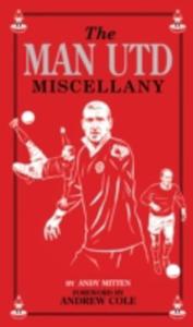The Man Utd Miscellany - 2846023817