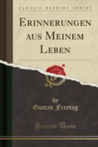 Erinnerungen Aus Meinem Leben (Classic Reprint) - 2854854959