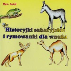 Historyjki Saharyjskie I Rymowanki Dla Wnuka - 2840083733