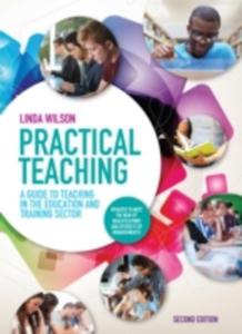 Practical Teaching: A Guide To Teaching In The Education And Training Sector - 2839900741