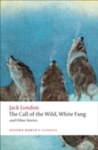 The Call Of The Wild, White Fang, And Other Stories - 2839863091