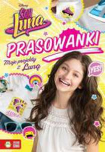 Moje Projekty Z Lun. Prasowanki - Soy Luna. Disney - 2840388856