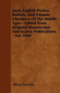 Early English Poetry, Ballads, And Popular Literature Of The Middle Ages - Edited From Original Manuscripts And Scarce Publications - Vol. XXIV - 2855785549