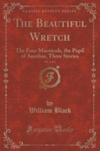 The Beautiful Wretch, Vol. 2 Of 3 - 2854017154