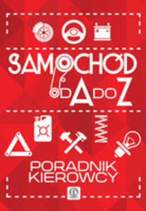 Samochd Od A Do Z. Poradnik Kierowcy - 2840180134